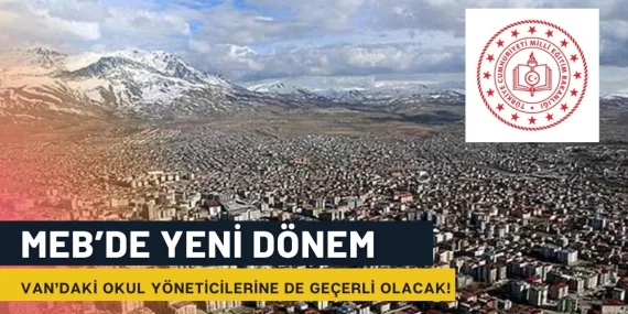 MEB’de Yeni Dönem: Van’daki Okul Yöneticilerine Sertifika Zorunluluğu Geliyor!