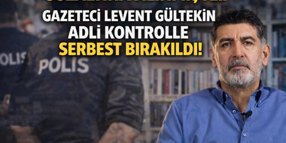 Gözaltına Alınmıştı… Gazeteci Levent Gültekin Adli Kontrolle Serbest Bırakıldı